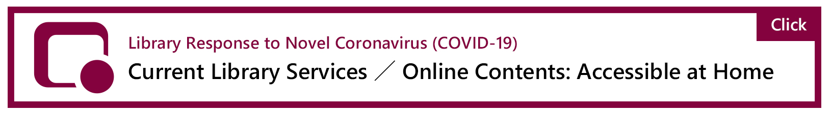 Library Response to Novel Coronavirus (COVID-19)